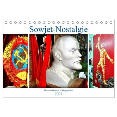 Sowjet-Nostalgie - Heimat-Museen in Ostpreußen (Tischkalender 2027 DIN A5 quer), CALVENDO Monatskalender