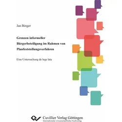 Grenzen informeller Bürgerbeteiligung im Rahmen von Planfeststellungsverfahren, Fachbücher von Jan Binger
