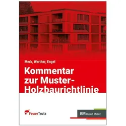 Kommentar zur Muster-Holzbaurichtlinie (MHolzBauRL), Fachbücher von Michael Merk, Thomas Engel, Norman Werther