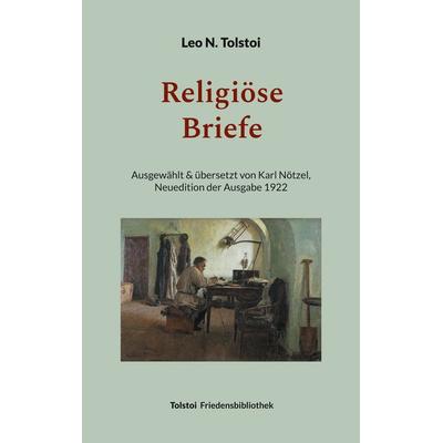 Religiöse Briefe, Taschenbuch von Leo N. Tolstoi, BoD – Books on Demand, 978-3-7578-9053-7