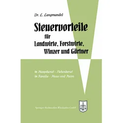 Steuervorteile für Landwirte, Forstwirte, Winzer und Gärtner, Fachbücher von Leo Langmandel
