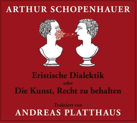 Arthur Schopenhauer - Eristische Dialektik oder Die Kunst, Recht zu behalten. 2 CDs - Preis vom 01.10.2026 17:08:56 h