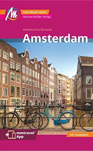 Annette Krus-Bonazza - Amsterdam MM-City Reiseführer Michael Müller Verlag: Individuell reisen mit vielen praktischen Tipps und Web-App mmtravel.com - Preis vom 13.10.2026 11:25:28 h