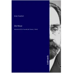 Die Muse, Belletristik von Friedrich Kind