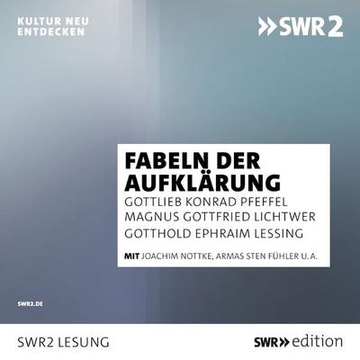 Fabeln der Aufklärung - Gottlieb Konrad Pfeffel,Magnus Gottfried Lichtwer,Gotthold Ephraim Lessing,Christian Fürchtegott Gellert,Johann Adolf