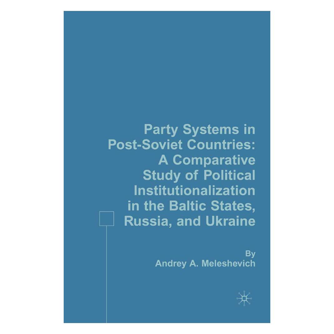 Springer Party Systems in Post-Soviet Countries (Englisch, Softcover, A. Meleshevich) (55836169)