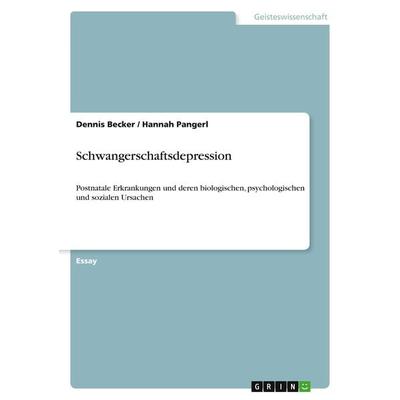 Schwangerschaftsdepression, Taschenbuch von Dennis Becker,Hannah Pangerl, GRIN, 978-3-640-72247-1