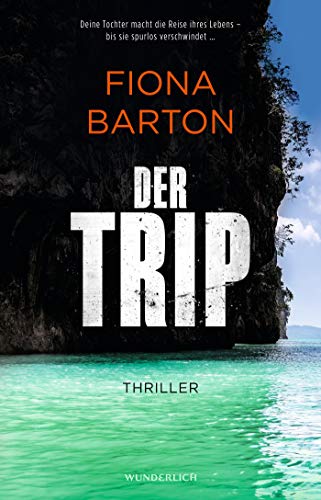 Fiona Barton - Der Trip: Deine Tochter macht die Reise ihres Lebens – bis sie spurlos verschwindet… (Detective Bob Sparkes, Band 3) - Preis vom 19.10.2026 19:33:35 h