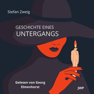 Geschichte eines Untergangs - Stefan Zweig, Audio, 4067248979334