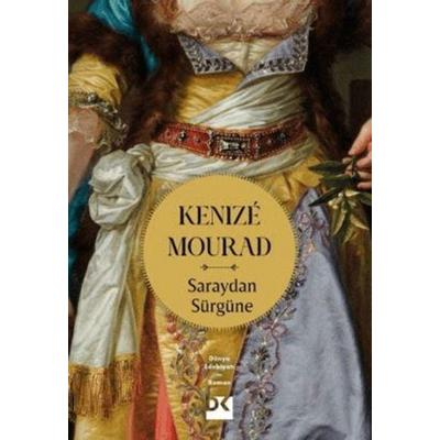 Saraydan Sürgüne, Taschenbuch von Kenize Mourad, Dogan Kitap