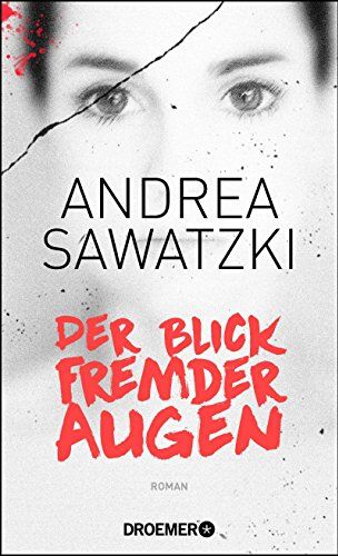 Andrea Sawatzki - Der Blick fremder Augen: Roman - Preis vom 19.10.2026 19:33:35 h