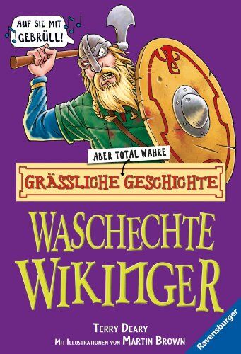 Terry Deary - Grässliche - aber total wahre - Geschichte. Waschechte Wikinger - Preis vom 30.09.2026 09:01:18 h