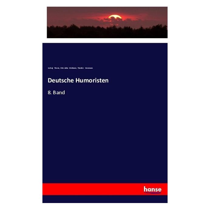 Hansebooks Deutsche Humoristen (Deutsch, Softcover, Ludwig Thoma, Otto Julius Bierbaum, Theodor Herrmann) (55977087)