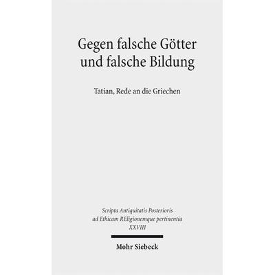 Gegen falsche Götter und falsche Bildung, Gebundene Ausgabe von , Mohr Siebeck, 978-3-16-152821-7