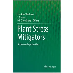 Plant Stress Mitigators, Fachbücher von Anukool Vaishnav, D K Choudhary, S.S Arya, D, S/K Choudhary, S Arya