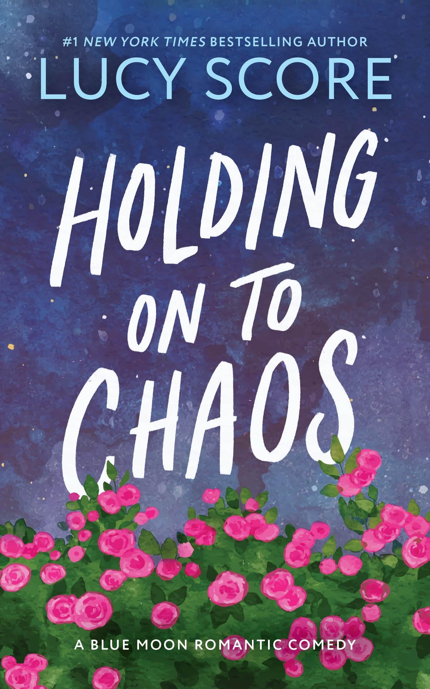 Lucy Score - Holding on to Chaos: A Forced Proximity Small Town Romance (Blue Moon Book 5) - Preis vom 09.10.2026 07:28:09 h