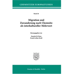 Migration und Zuwanderung nach Chemnitz als interkultureller Mehrwert, Fachbücher von Daniela Di Pinto, Frank-Lothar Kroll