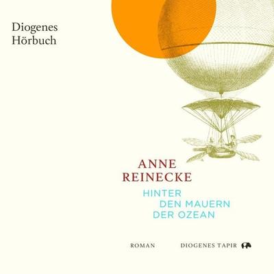 Hinter den Mauern der Ozean - Anne Reinecke, Audio, 9783257695892