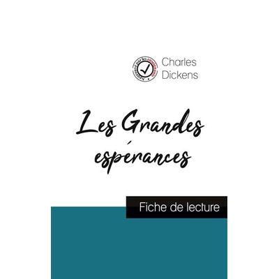 Les Grandes espérances de Charles Dickens (fiche de lecture et analyse complète de l'oeuvre); Taschenbuch von Charles Dickens, Comprendre la