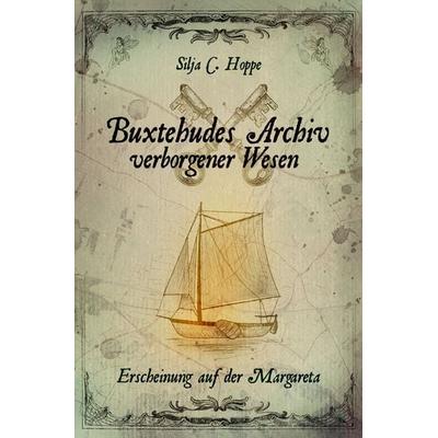 Buxtehudes Archiv verborgener Wesen 1, Taschenbuch von Silja C. Hoppe, Tolino media, 978-3-695-68785-5