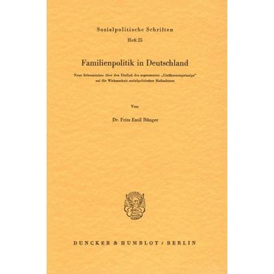 Familienpolitik in Deutschland., Taschenbuch von Fritz Emil Bünger, Duncker & Humblot, 978-3-428-01822-2