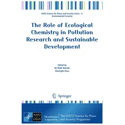 The Role of Ecological Chemistry in Pollution Research and Sustainable Development, Fachbücher von Gheorghe Duca, Ali Mufit Bahadir