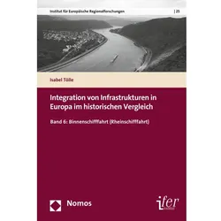 Integration von Infrastrukturen in Europa im historischen Vergleich, Fachbücher von Isabel Tölle