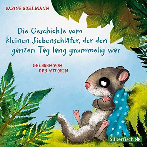 Sabine Bohlmann - Die Geschichte vom kleinen Siebenschläfer, der den ganzen Tag lang grummelig war, Die Geschichte vom kleinen Siebenschläfer, der nicht einschlafen ... wollte: 1 CD (Der kleine Siebenschläfer) - Preis vom 30.09.2026 09:01:18 h