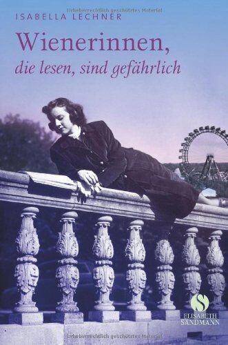 Isabella Lechner - Wienerinnen, die lesen, sind gefährlich - Preis vom 13.10.2026 11:25:28 h