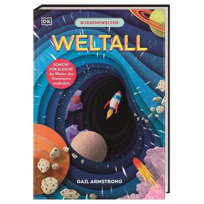 Wissenswelten. Weltall, Gebundene Ausgabe von Ruth Symons, DK Verlag Dorling Kindersley, 978-3-8310-5041-3