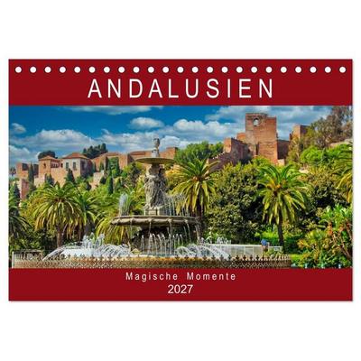 Andalusien - Magische Momente (Tischkalender 2027 DIN A5 quer), CALVENDO Monatskalender