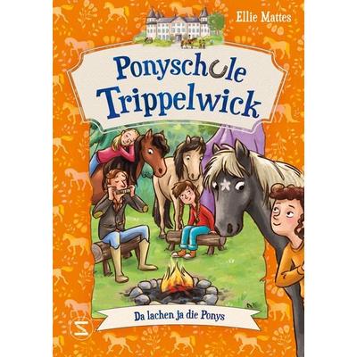 Ponyschule Trippelwick – Da lachen ja die Ponys, Taschenbuch von Ellie Mattes, Schneiderbuch, 978-3-505-15174-3