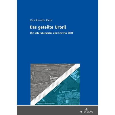 Das geteilte Urteil, Gebundene Ausgabe von Vera Annette Klein, Peter Lang GmbH, Internationaler Verlag der Wissenschaften, 978-3-631-74636-3
