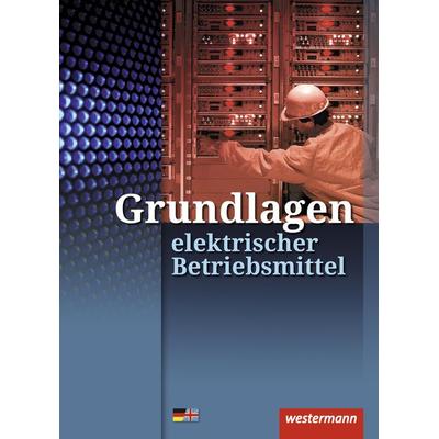 Grundlagen elektrischer Betriebsmittel, Taschenbuch von Jürgen Klaue,Heinrich Hübscher, Westermann Schulbuchverlag, 978-3-14-222569-2