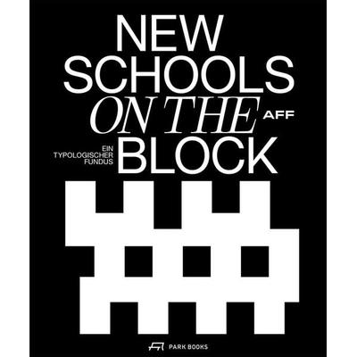 New Schools on the Block, Gebundene Ausgabe von , Park Books, 978-3-03860-469-3
