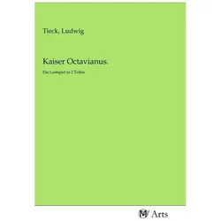 Kaiser Octavianus., Fachbücher von Ludwig Tieck