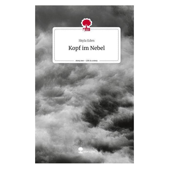 Bod Eden:Kopf im Nebel. Life is a Story - s (Deutsch, Hardcover, Skyla Eden) (67855538)