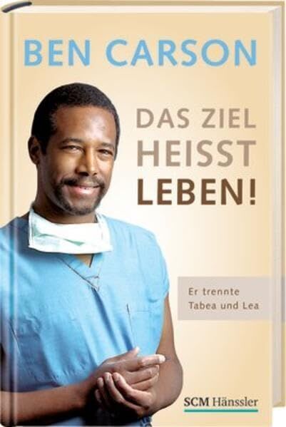 Ben Carson - Das Ziel heißt Leben: Er trennte Tabea und Lea - Preis vom 10.10.2026 11:48:34 h