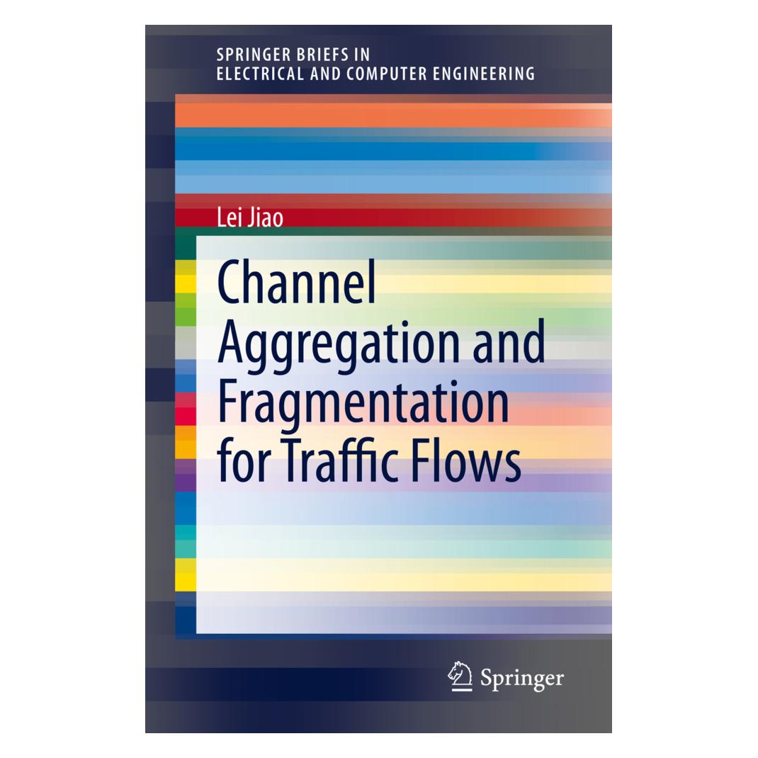 Springer Channel Aggregation and Fragmentation for Traffic Flows (Englisch, Softcover, Lei Jiao) (56104032)