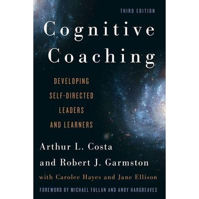 Cognitive Coaching, Gebundene Ausgabe von Arthur L. Costa,Robert J. Garmston, Rowman & Littlefield, 978-1-4422-2365-3