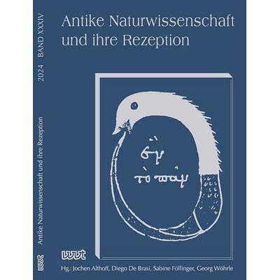 Antike Naturwissenschaft und ihre Rezeption, Taschenbuch von , WVT Wissenschaftlicher Verlag Trier, 978-3-9894003-6-8