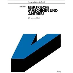 Elektrische Maschinen und Antriebe, Fachbücher von Klaus Fuest