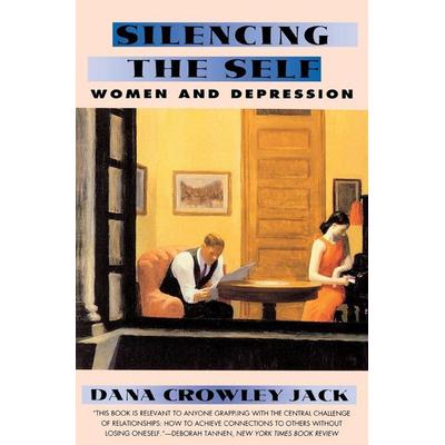 Silencing the Self, Taschenbuch von Dana C. Jack, HarperCollins, 978-0-06-097527-2