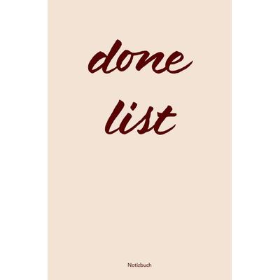 Done List – Notizbuch: um Positive Erfahrungen und Erledigte Aufgaben festhalten, Taschenbuch von Sandra A., Epubli, 978-3-7584-0530-3