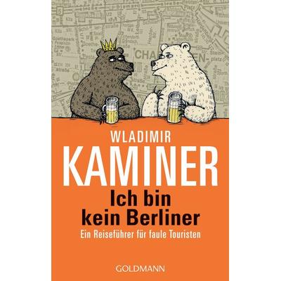 Ich bin kein Berliner, Taschenbuch von Wladimir Kaminer, Goldmann, 978-3-442-54240-6