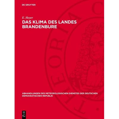 Das Klima des Landes Brandenbure, Gebundene Ausgabe von E. Heyer, De Gruyter, 978-3-11-277758-9