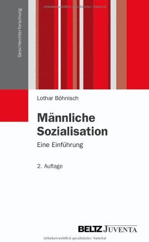 Lothar Böhnisch - Männliche Sozialisation: Eine Einführung (Geschlechterforschung) - Preis vom 09.10.2026 07:28:09 h