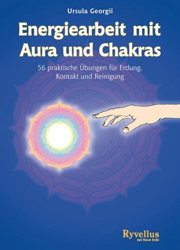 Ursula Georgii - Energiearbeit mit Aura und Chakra: 56 praktische Übungen für Erdung, Kontakt und Reinigung - Preis vom 09.10.2026 07:28:09 h