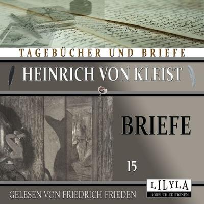Briefe 15 - Heinrich Kleist, Audio, 9783988521439