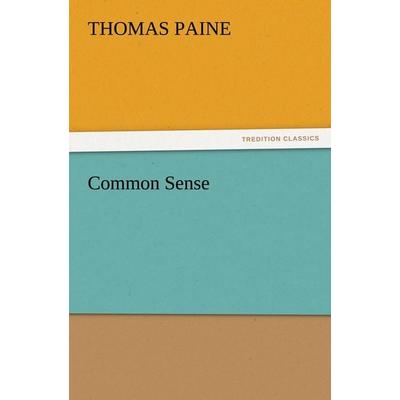 Common Sense, Taschenbuch von Thomas Paine, Tredition, 978-3-8424-5297-8